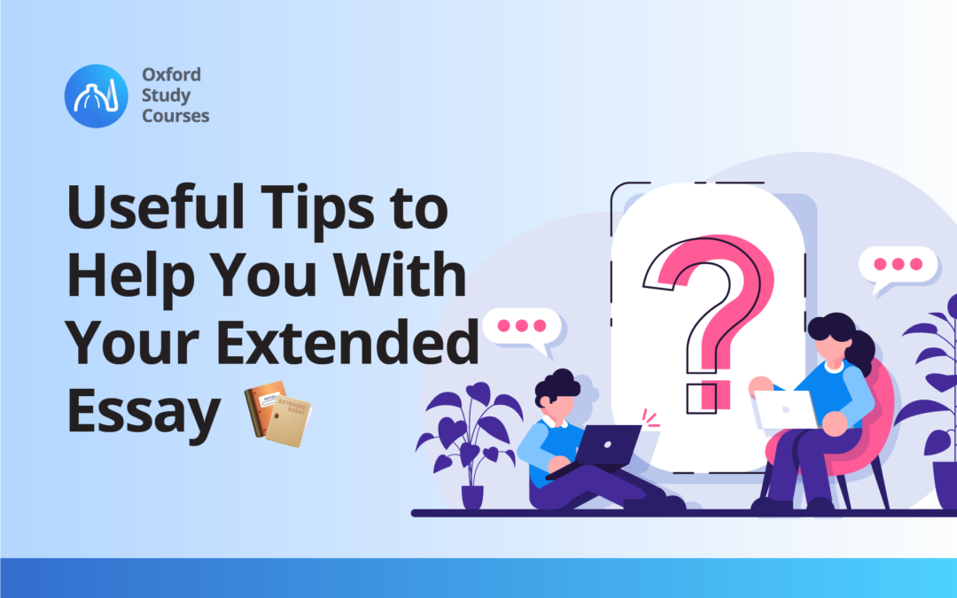 7 Tips to Consider When Doing Your Extended Essay